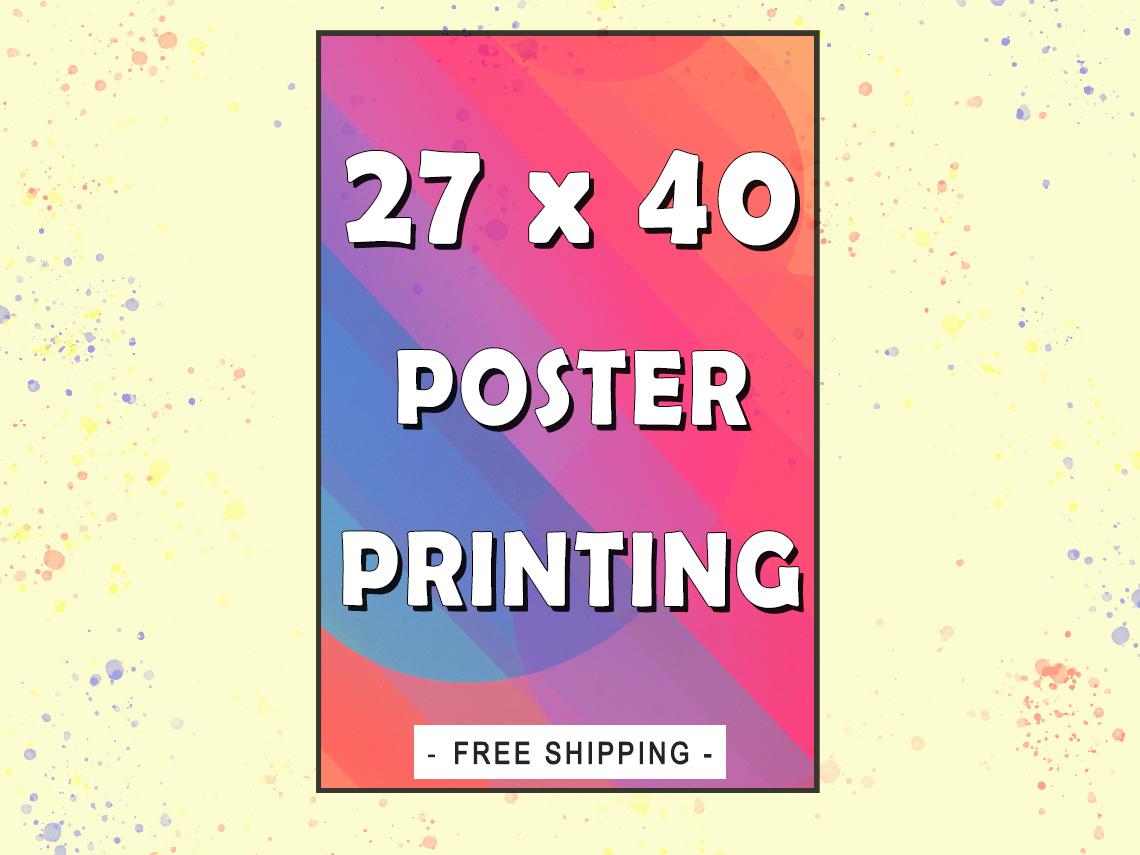 Custom Poster Printing Service 27x40 Photo, Art, & Wedding Prints